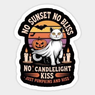 No Sunset No Bliss – No Candlelight Kiss – Just Pumpkins And Hiss Sticker